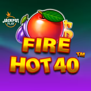 Fire Hot 40 Jackpot Play